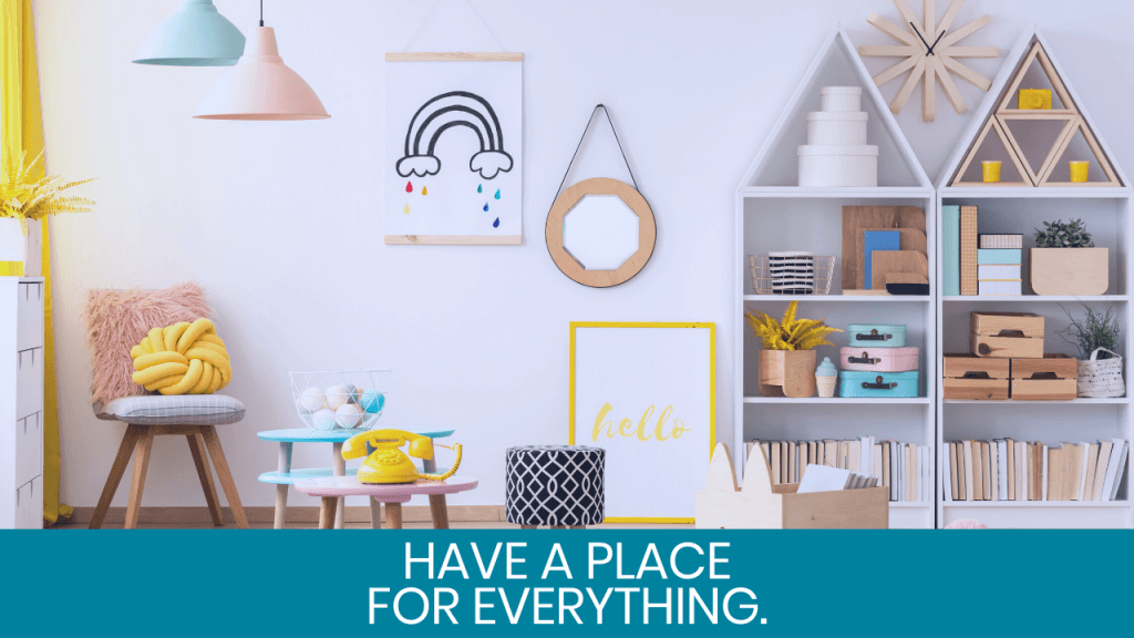 Have a place for everything, child's room