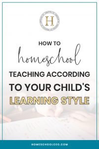 How to homeschool teaching according to your child's learning style pin