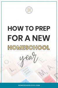 How to Prep for a New Homeschool Year pin