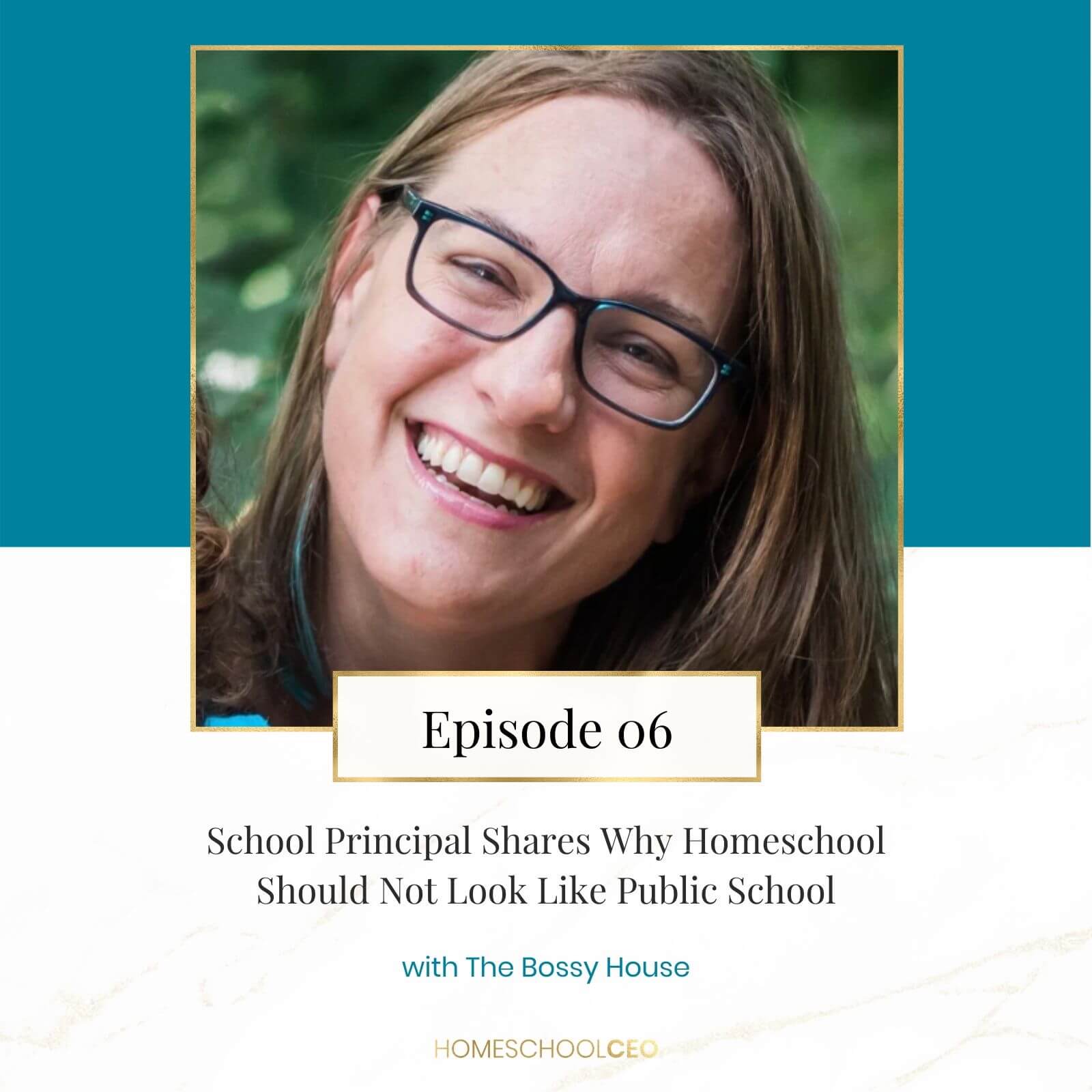 Episode 6 – Why Homeschooling Shouldn’t Look Like Public School and What it Should Like: From A Principal’s Perspective with Julie Lause